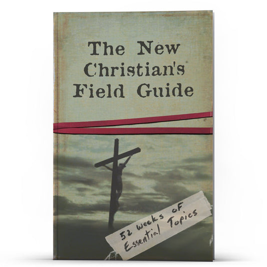 The New Christians Field Guide - Illumination Publishers