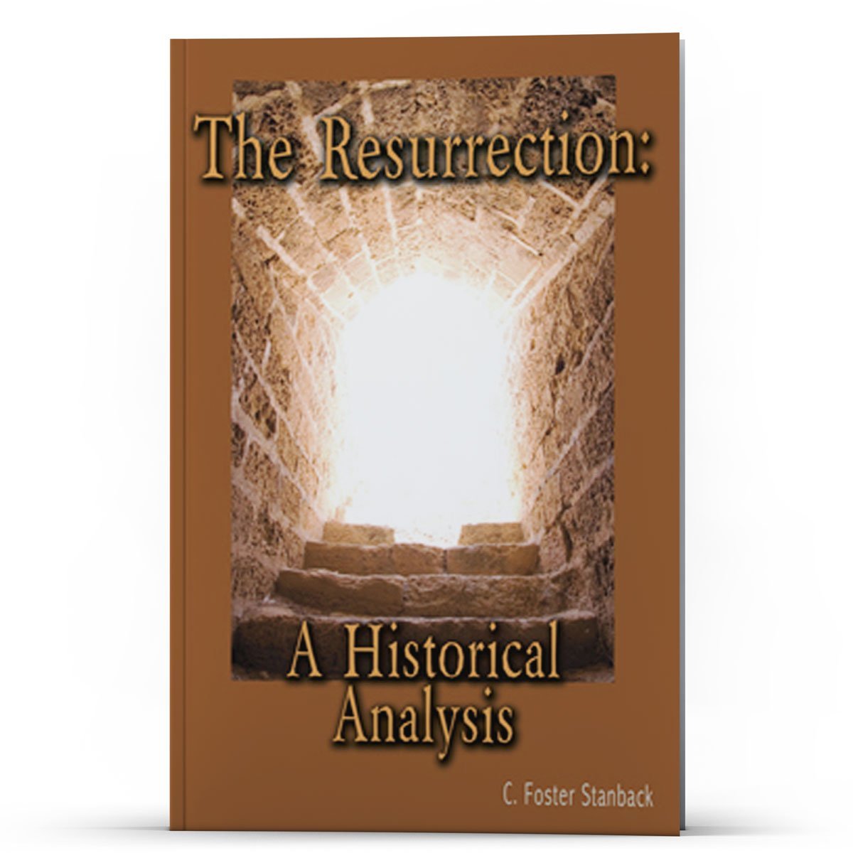 The Resurrection A Historical Analysis - Illumination Publishers