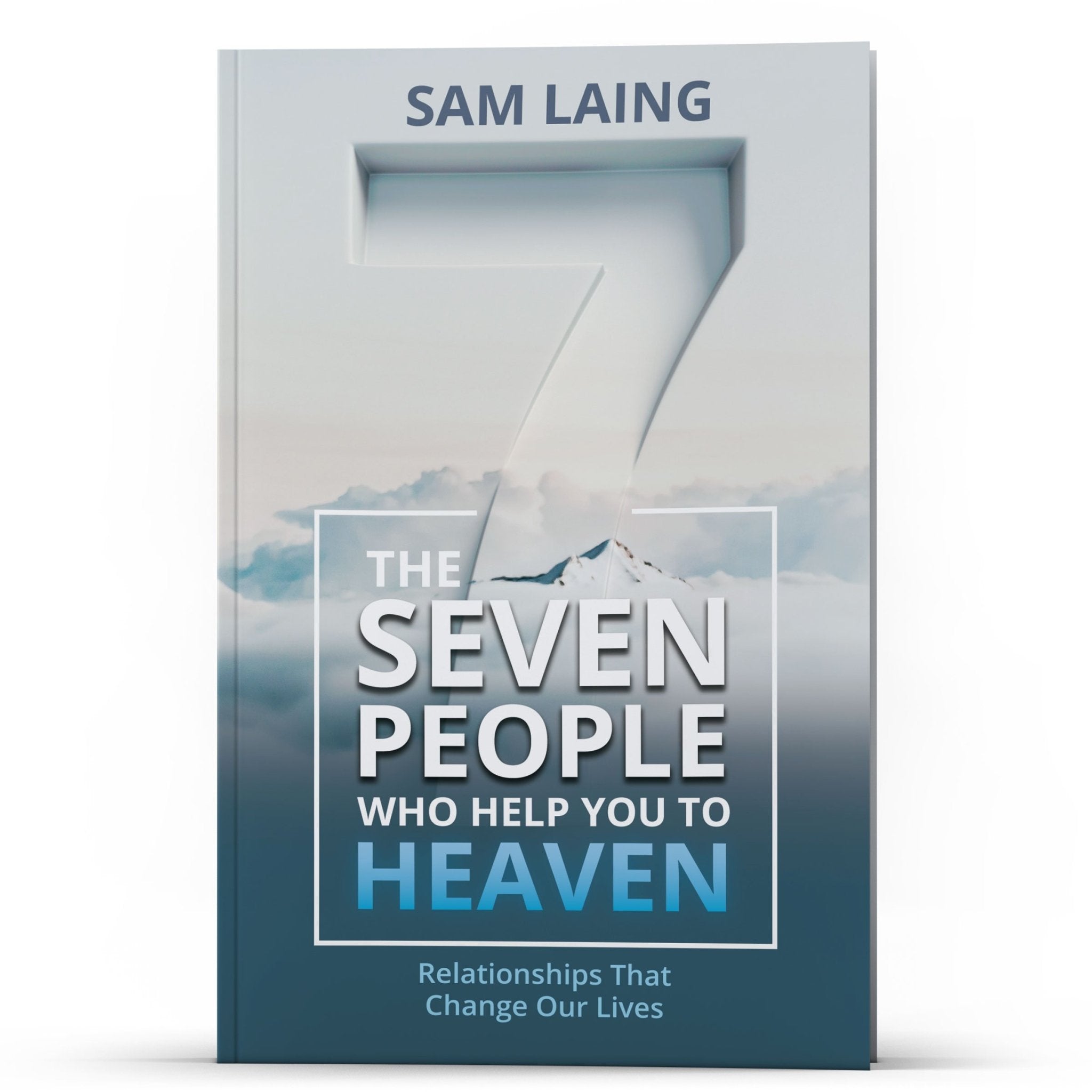 The Seven People Who Help You to Heaven - Illumination Publishers