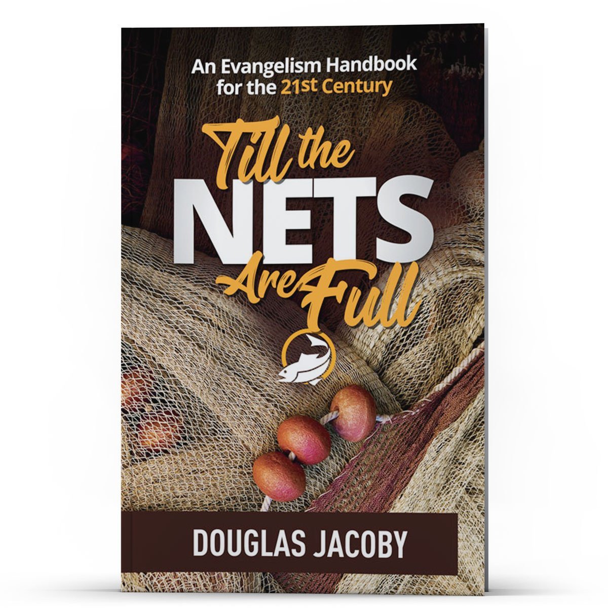 Till the Nets Are Full - Illumination Publishers