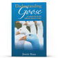 Understanding Goose - Illumination Publishers