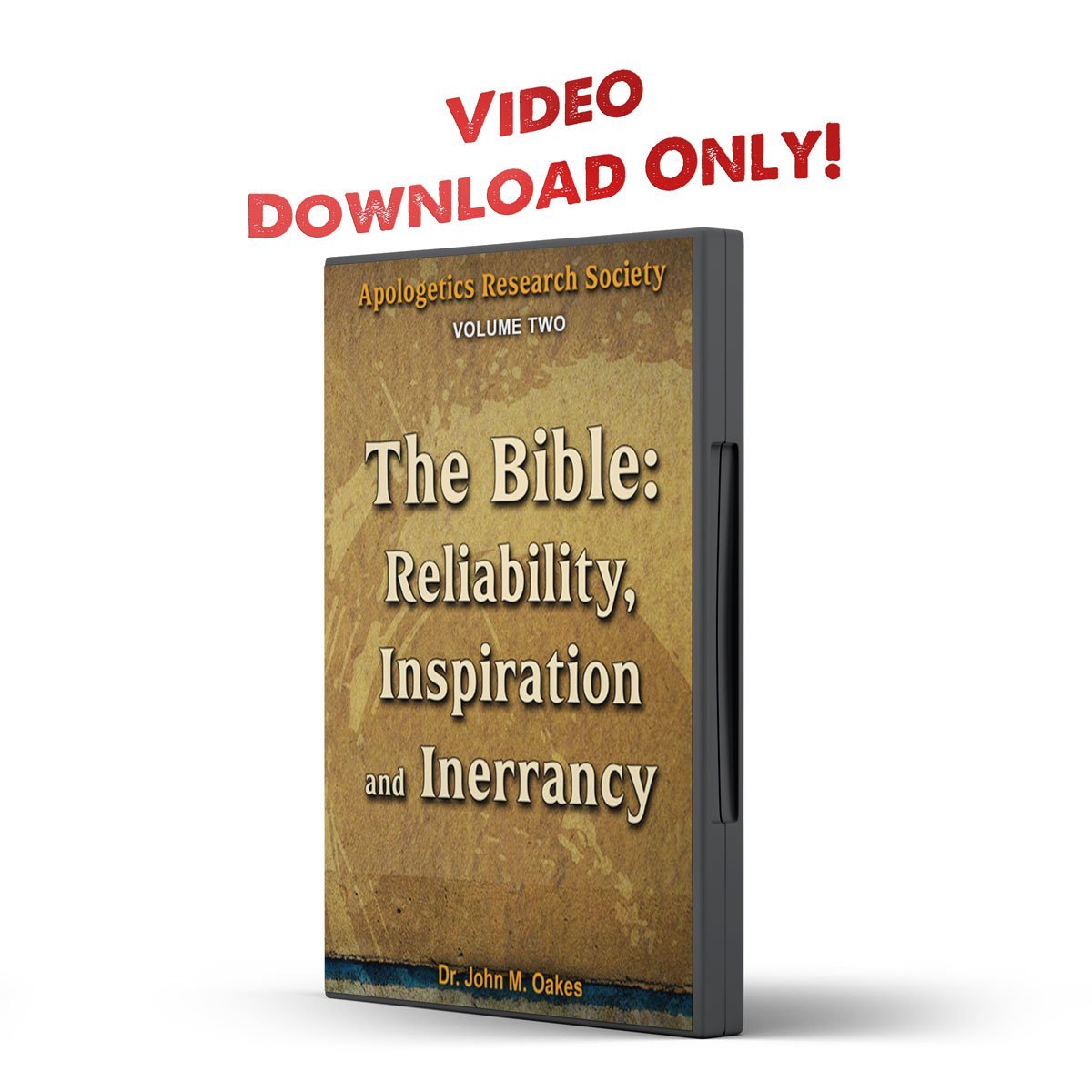 Vol 02 ARS The Bible: Reliability, Inspiration, and Inerrancy - Illumination Publishers