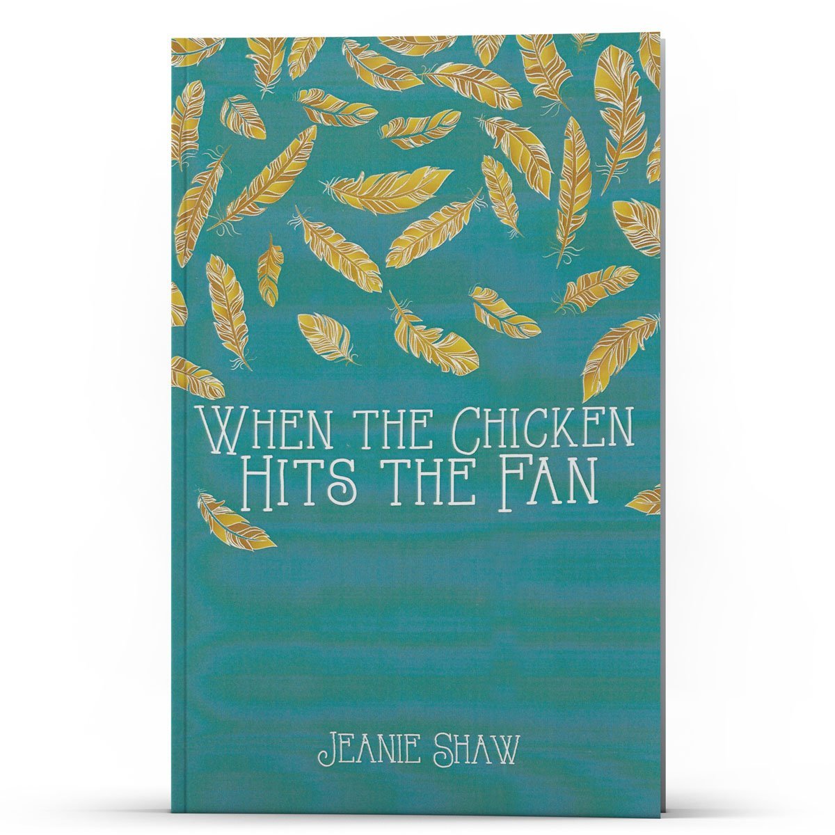 When the Chicken Hits the Fan - Illumination Publishers